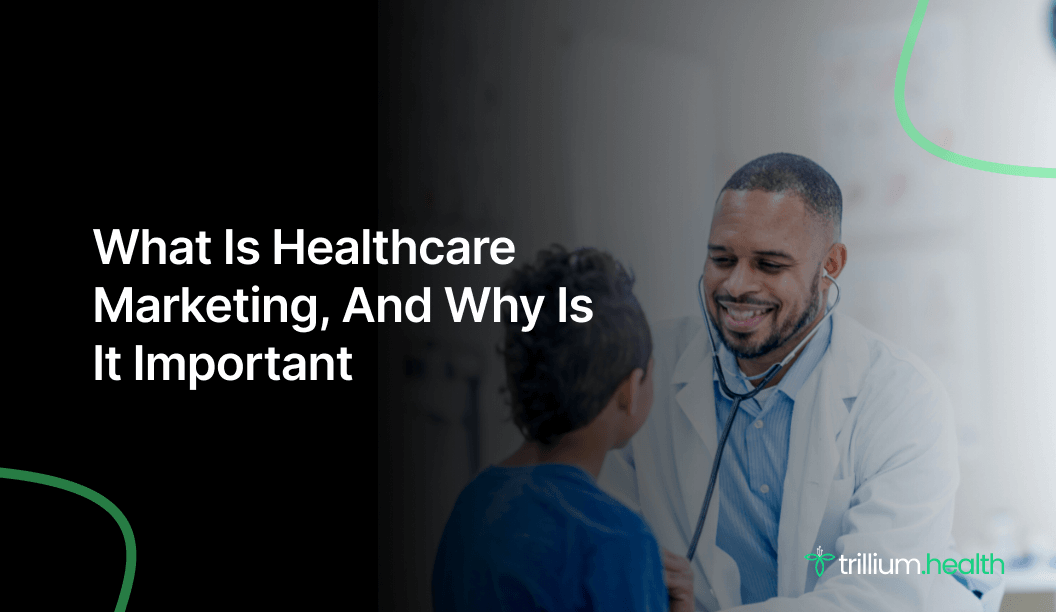 What Is Medical Marketing And Why Is It Important?