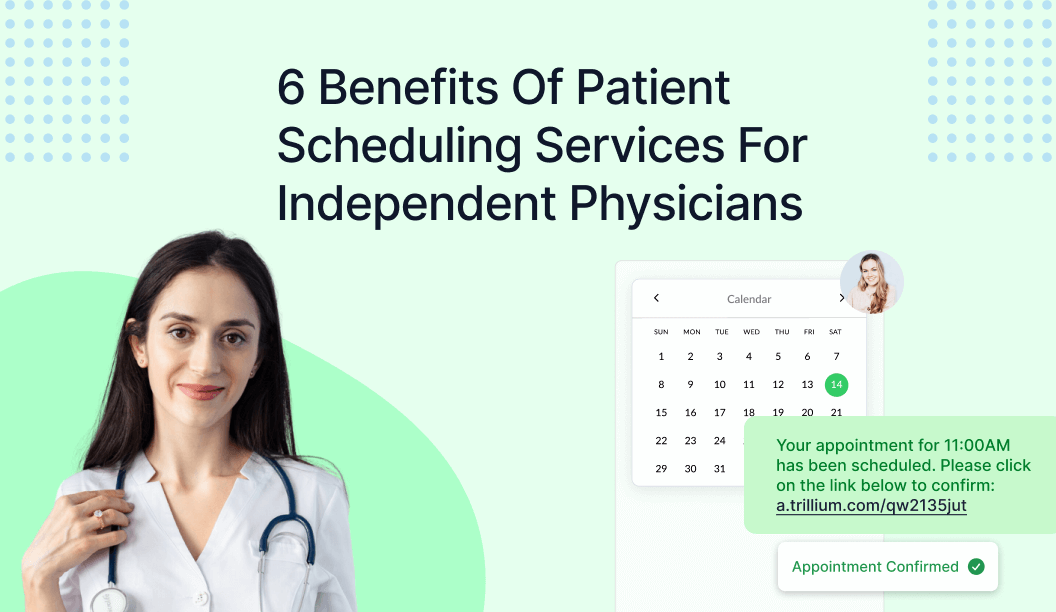 6 Benefits Of Patient Scheduling For Independent Physicians