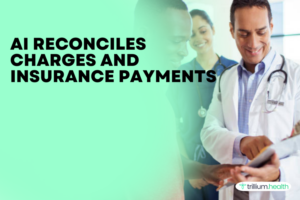AI Reconcile Charges, Adjustments, and Insurance Payments Accurately