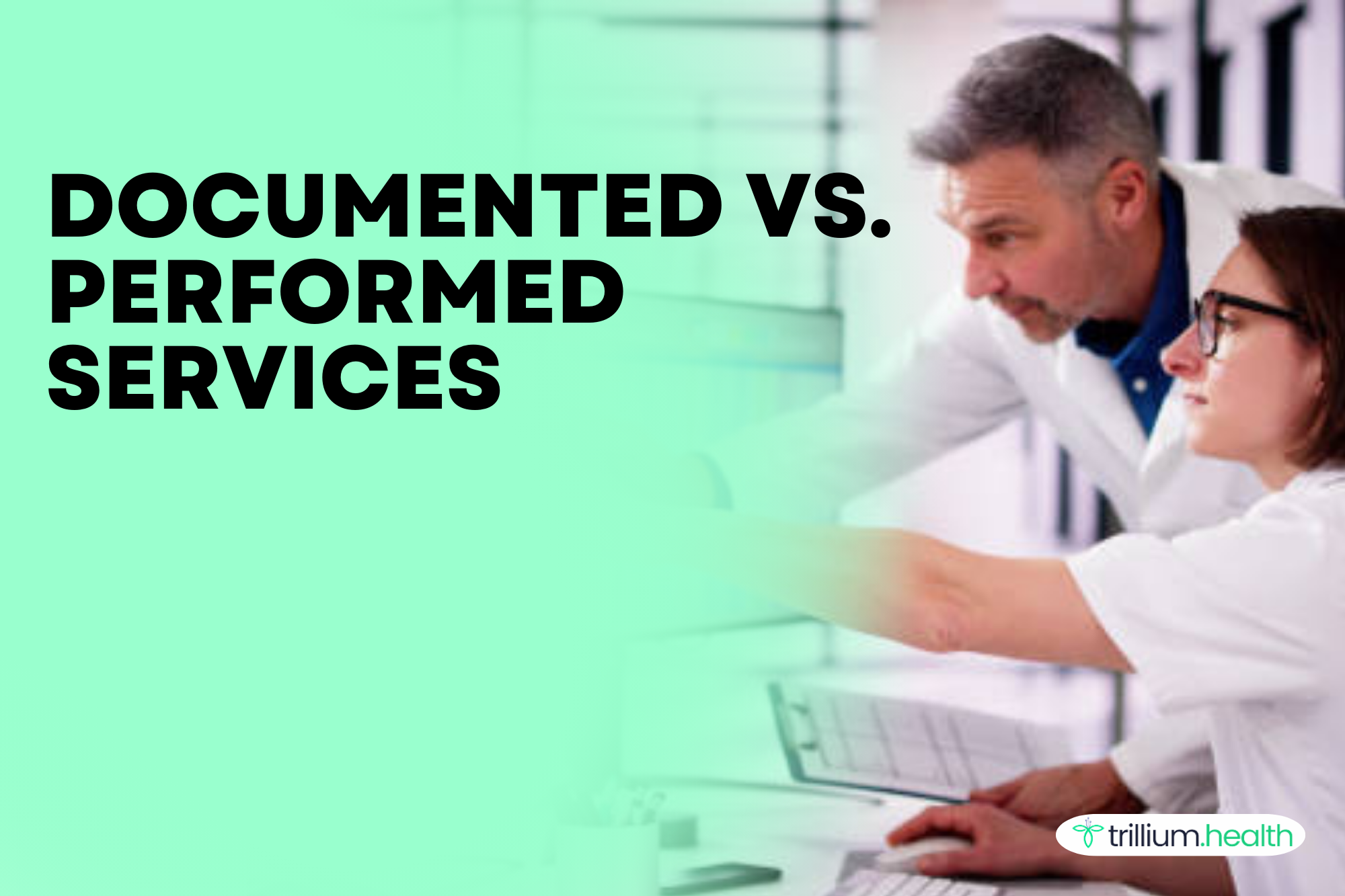 Documented vs Performed Services